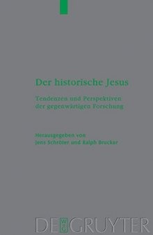 Der Historische Jesus. Tendenzen und Perspektiven der gegenwärtigen Forschung