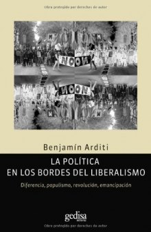La Política En Los Bordes Del Liberalismo (Spanish Edition)