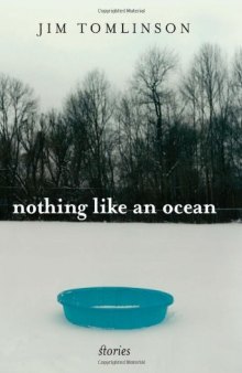 Nothing Like an Ocean: Stories