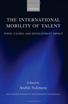 The International Mobility of Talent: Types, Causes, and Development Impact (Unu Wider Studies in Development Economics)