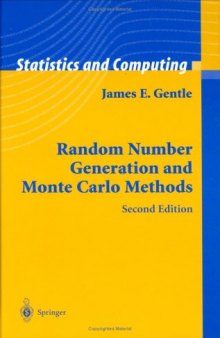 Random Number Generation and Monte Carlo Methods 2nd Edition (Statistics and Computing)