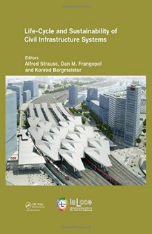 Life-Cycle and Sustainability of Civil Infrastructure Systems: Proceedings of the Third International Symposium on Life-Cycle Civil Engineering ...