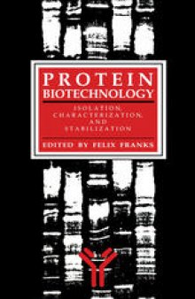 Protein Biotechnology: Isolation, Characterization, and Stabilization