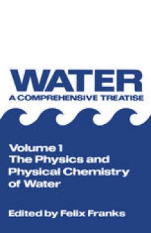 The Physics and Physical Chemistry of Water