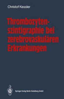 Thrombozytenszintigraphie bei zerebrovaskulären Erkrankungen: Methodik · Ergebnisse · Indikationen