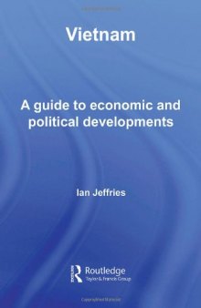 Vietnam:  A Guide to Economic and Political Developments (Guides to Economic and Political Developments in Asia)
