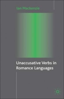 Unaccusative Verbs in Romance Languages (Palgrave Studies in Pragmatics, Languages and Cognition)