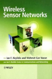 Wireless Sensor Networks (Ian F. Akyildiz Series in Communications and Networking)