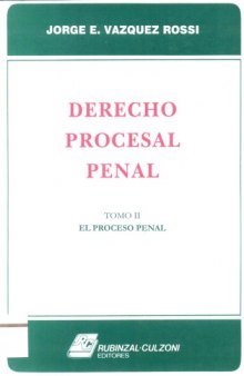 Derecho procesal penal : la realizacion penal Tomo II