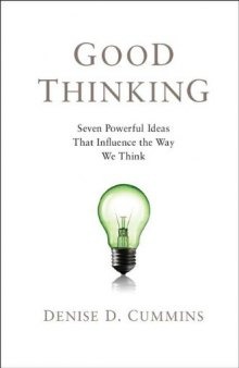 Good thinking : seven powerful ideas that influence the way we think