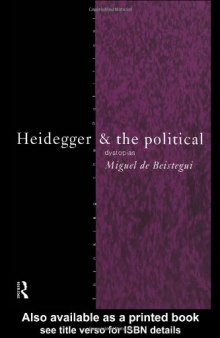 Heidegger and the Political (Thinking the Political)