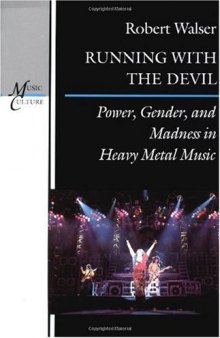 Running with the Devil: power, gender, and madness in heavy metal music