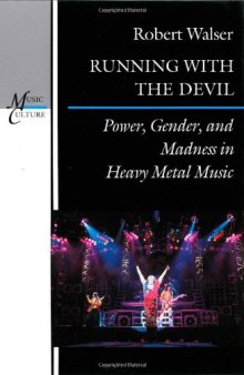 Running with the Devil: Power, Gender, and Madness in Heavy Metal Music