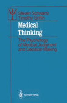 Medical Thinking: The Psychology of Medical Judgment and Decision Making