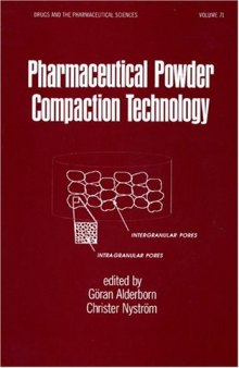 Pharmaceutical Powder Compaction Technology, Second Edition