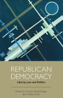 Republican Democracy: Liberty, Law and Politics