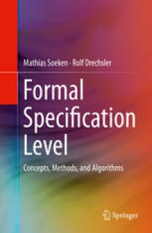 Formal Specification Level: Concepts, Methods, and Algorithms