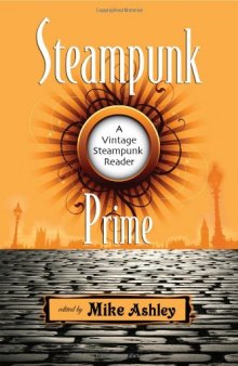 Steampunk Prime: A Vintage Steampunk Reader 