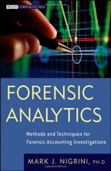 Forensic Analytics: Methods and Techniques for Forensic Accounting Investigations 