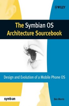 The Symbian OS Architecture Sourcebook: Design and Evolution of a Mobile Phone OS