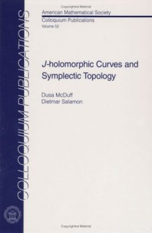 J-Holomorphic Curves And Symplectic Topology