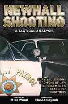 Newhall shooting -- a tactical analysis : survival lessons from one of law enforcement's deadliest shootings