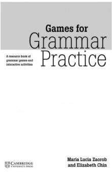 Games for Grammar Practice  A Resource Book of Grammar Games and Interactive Activities