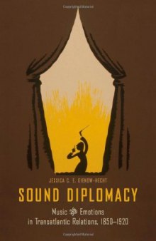 Sound diplomacy : music and emotions in German-American relations, 1850-1920