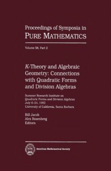 K-theory and algebraic geometry: connections with quadratic forms and division algebras