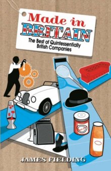 Made in Britain: The Best of Quintessentially British Companies