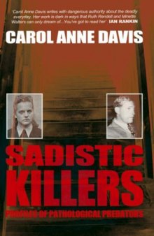 Sadistic Killers: Profiles of Pathological Predators