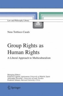 Group Rights as Human Rights: A Liberal Approach to Multiculturalism (Law and Philosophy Library)