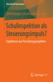 Schulinspektion als Steuerungsimpuls?: Ergebnisse aus Forschungsprojekten