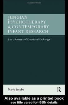 Jungian Psychotherapy and Contemporary Infant Research: Basic Patterns of Emotional Exchange