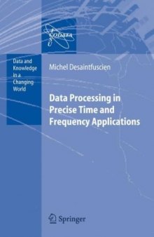 Data Processing in Precise Time and Frequency Applications (Data and Knowledge in a Changing World)