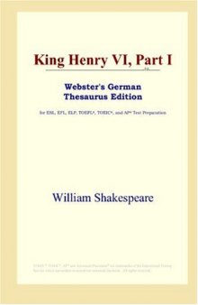 King Henry VI, Part I (Webster's German Thesaurus Edition)