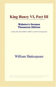 King Henry VI, Part III (Webster's German Thesaurus Edition)