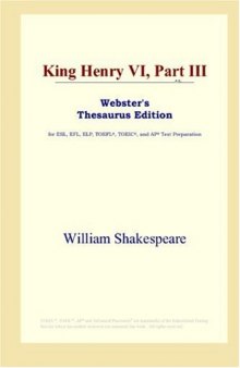 King Henry VI, Part III (Webster's Thesaurus Edition)