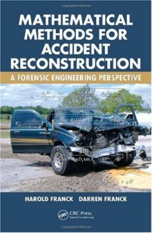 Mathematical Methods for Accident Reconstruction: A Forensic Engineering Perspective