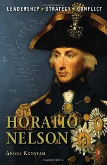 Horatio Nelson: Leadership - Strategy - Conflict 