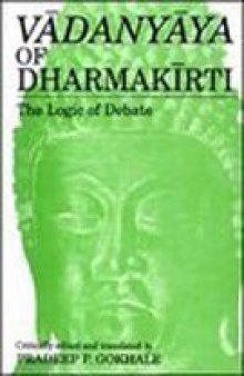 Vadanyaya of Dharmakirti: The Logic of Debate
