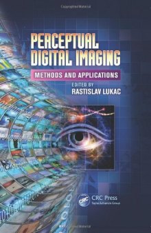 Perceptual Digital Imaging: Methods and Applications