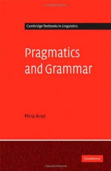 Pragmatics and Grammar (Cambridge Textbooks in Linguistics)