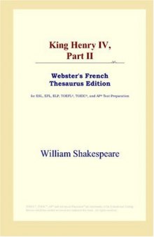 King Henry IV,Part II (Webster's French Thesaurus Edition)