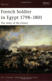 French Soldier in Egypt 1798-1801: The Army of the Orient