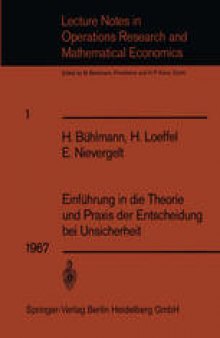 Einführung in die Theorie und Praxis der Entscheidung bei Unsicherheit: Unterlagen für einen Kurs der Schweizerischen Vereinigung für Operations Research