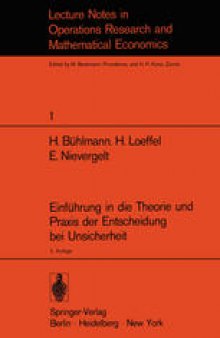 Einführung in die Theorie und Praxis der Entscheidung bei Unsicherheit: Unterlagen für einen Kurs der Schweizerischen Vereinigung für Operations Research