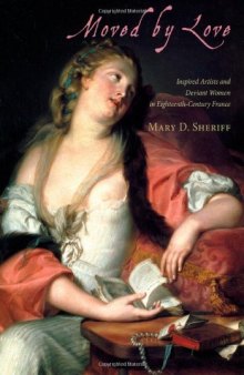 Moved by Love: Inspired Artists and Deviant Women in Eighteenth-Century France