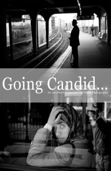 Going Candid... An Unorthodox Appr. to Street Photography