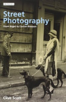 Street Photography : From Brassai to Cartier-Bresson
